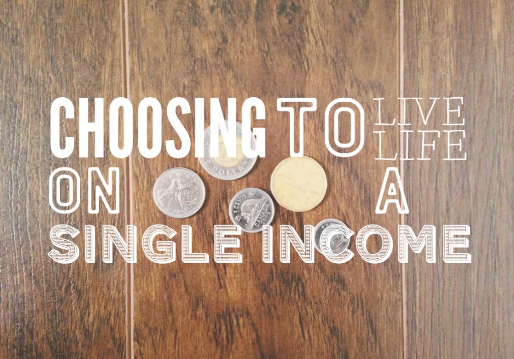 Choosing to live life on a single income